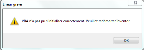 VBA n’a pas pu s’initialiser correctement. Veuillez redémarrer Inventor